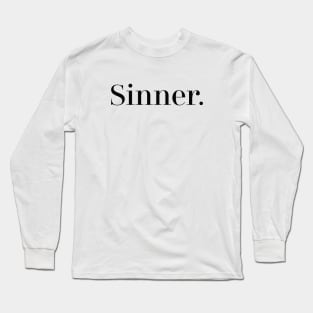 Sinner Long Sleeve T-Shirt